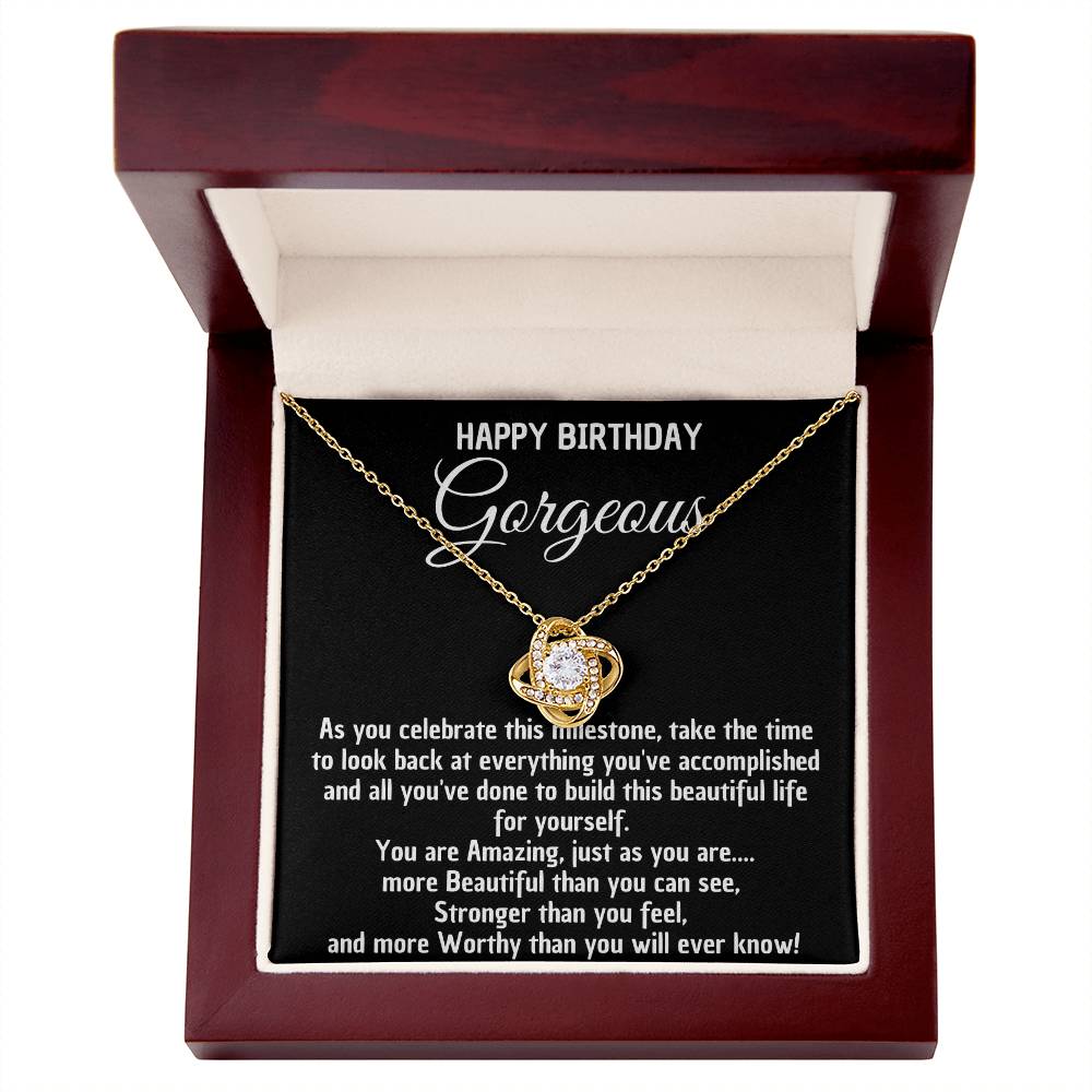 Necklace to Gorgeous – You are stronger, more beautiful, and more worthy than you know - Birthday