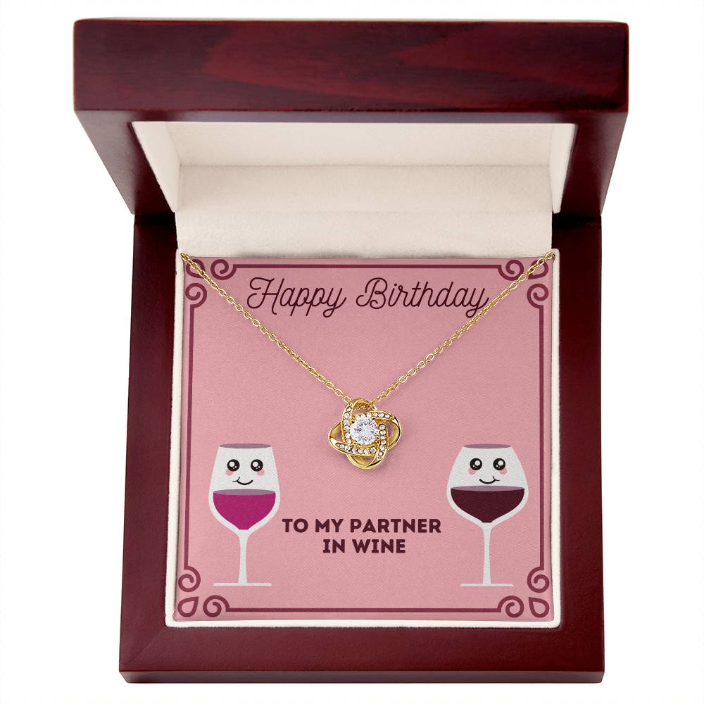 Happy Birthday Partner In Wine  - Love Knot Necklace