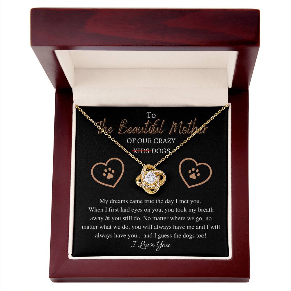 "The Beautiful Mother" Love Knot Necklace (Dog Mother Edition) - To The Best Mom – With All My Love
