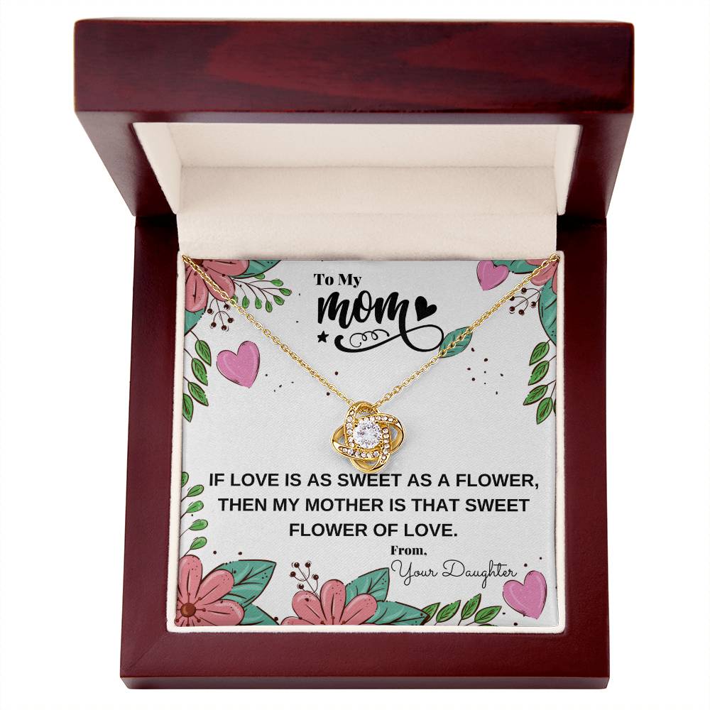 "If Love Is as Sweet as a Flower, Then My Mother Is That Sweet Flower of Love" | Necklace