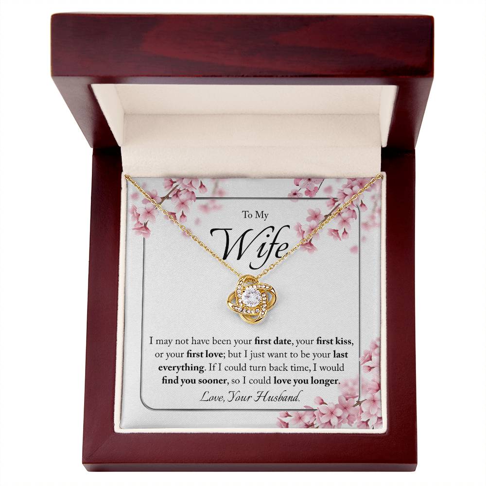 "Last Everything" | Love Knot Necklace | Gift for Wife