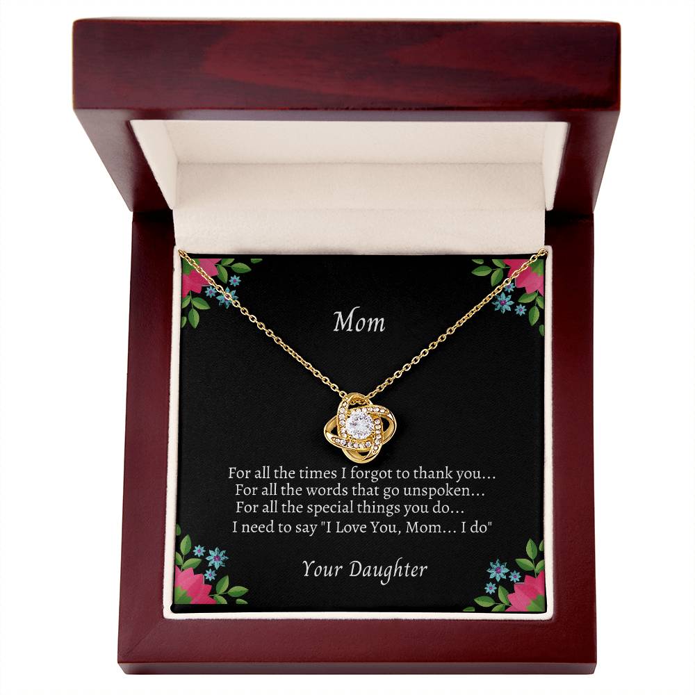 "To My Mom for All the Times Love Knot Necklace" -  For All The Special Thing You Do