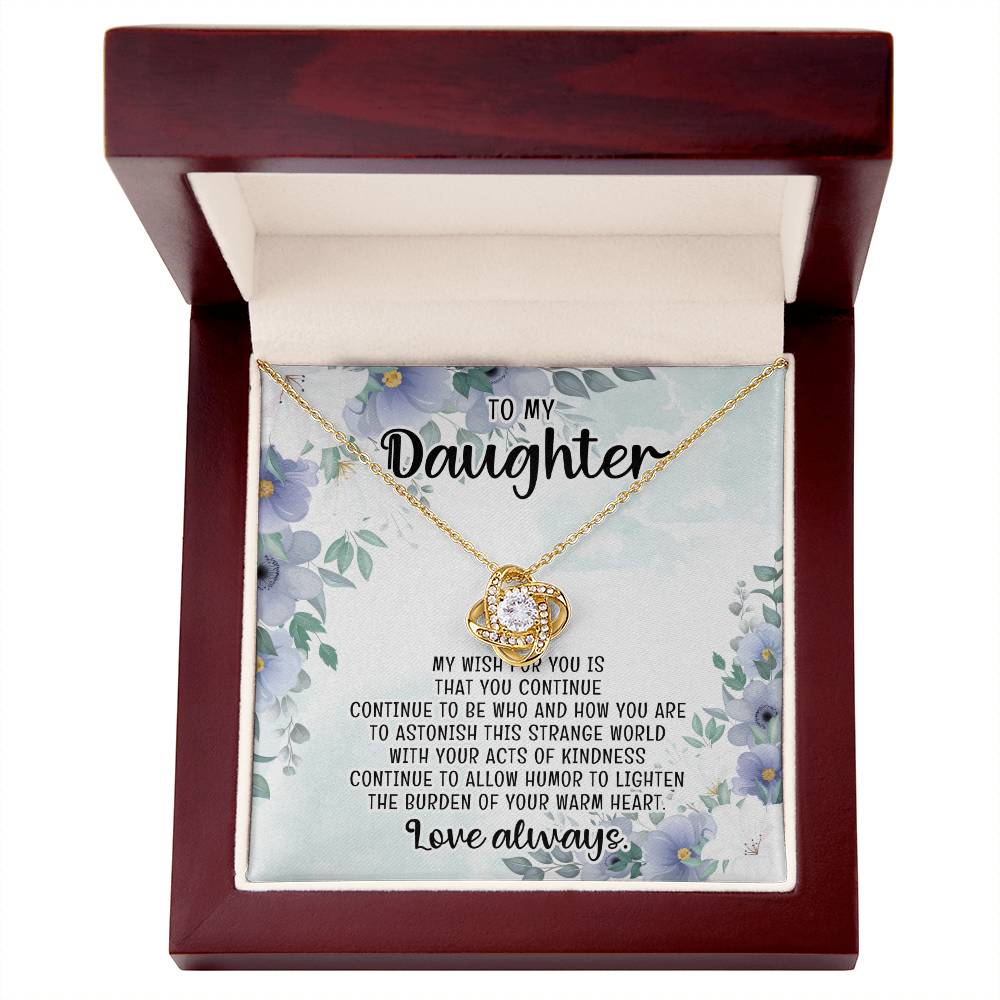 To my daughter - Continue to be who and how you are - Necklace gift