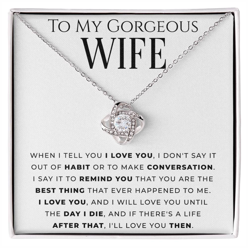 "To My Gorgeous Wife" - Love Knot Necklace
