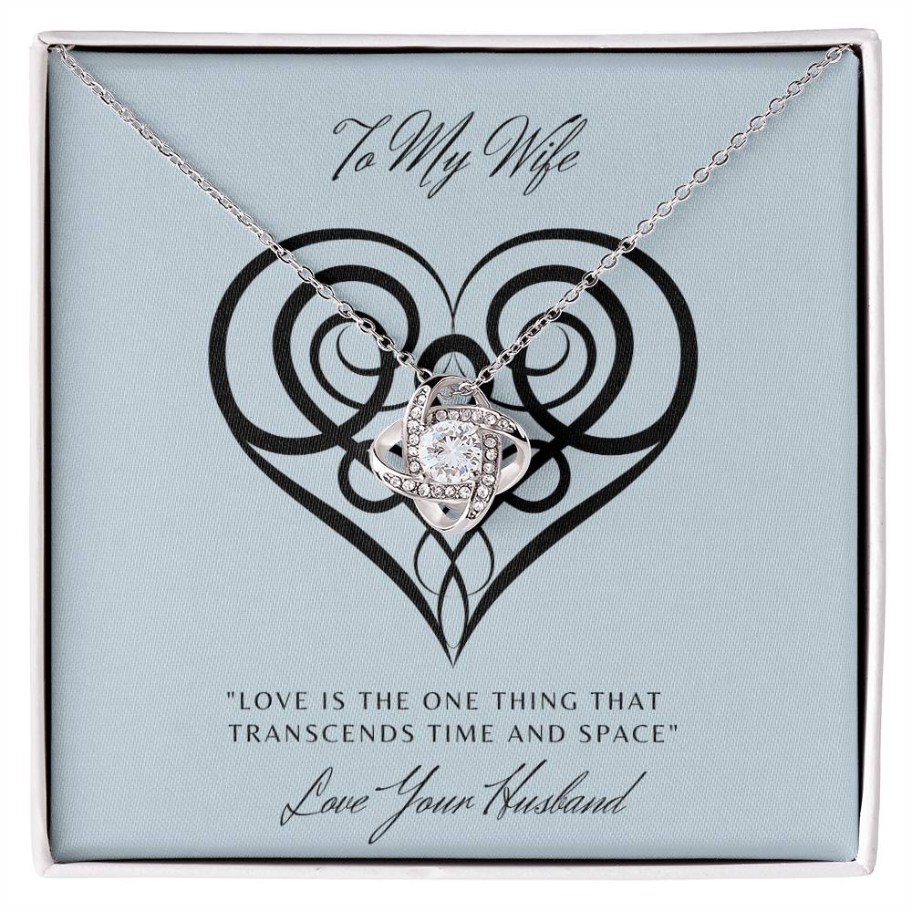 "Gift for Wife -Love Knot Necklace With Love Knot"-Celtic-"Love Transcends Space and Time"