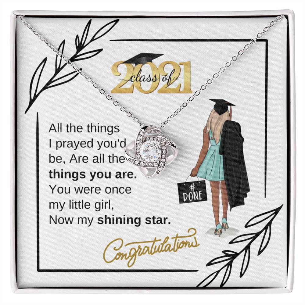 " a Graduation Gift for Her - "My Shining Star" Quote Class 2021- Love Knot Necklace -  Gift To Graduation Day