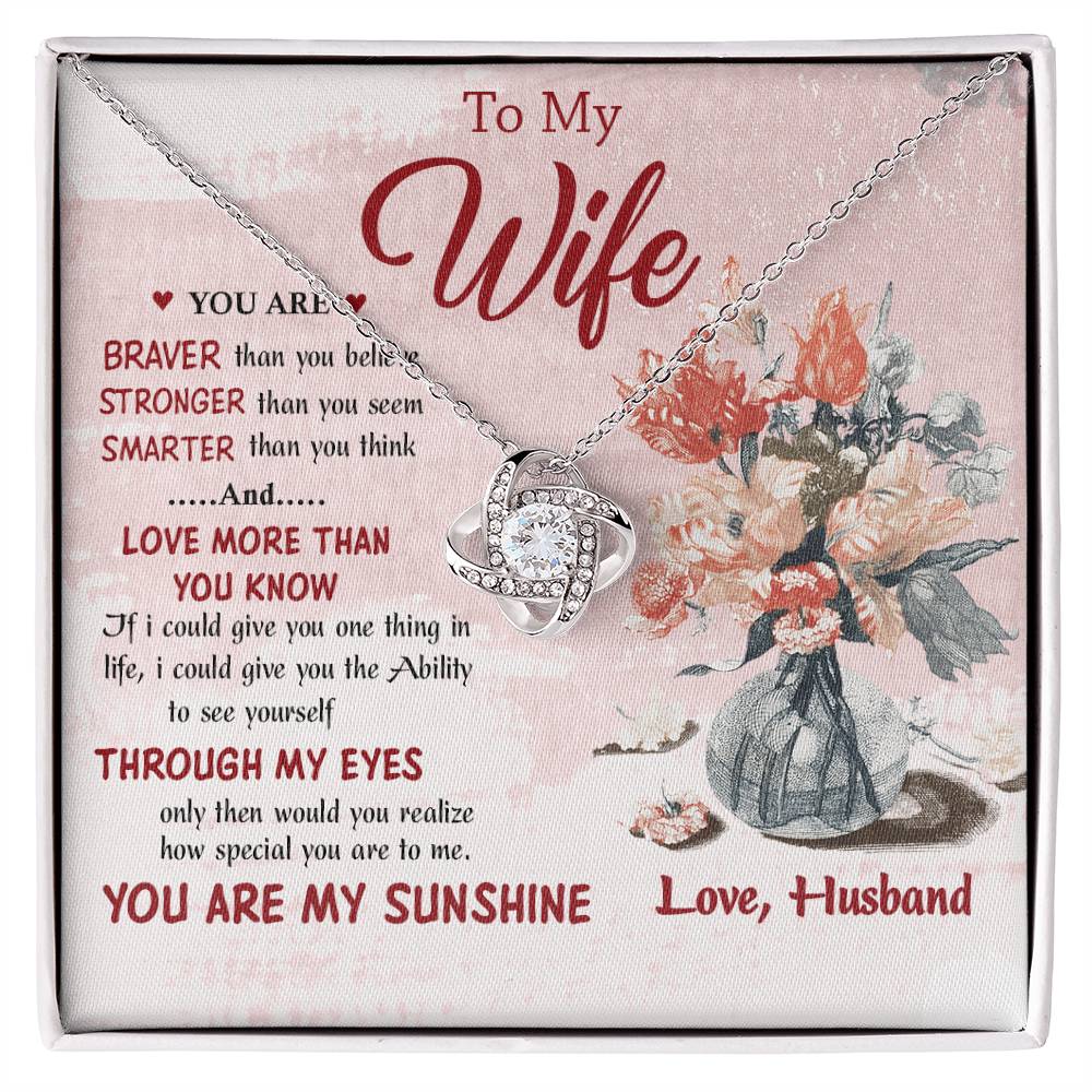 Knot Necklace for Your Wife Sh35 – Braver, Smarter & Loved More Than You Know – Birthday Gift