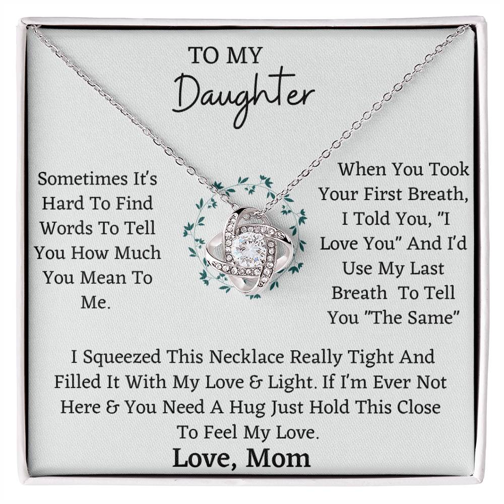 Gift for Daughter - My First Breath to My Last Will Always Be Love on Graduation