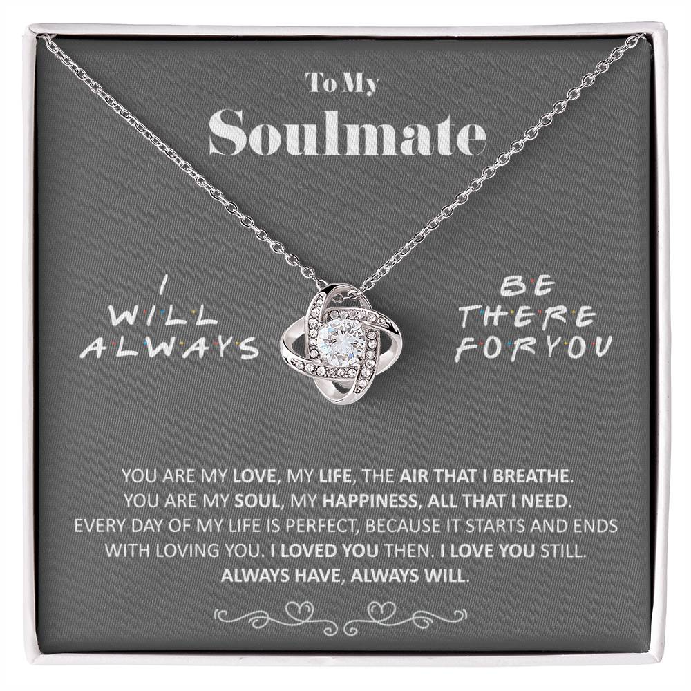 (Almost Gone) - to My Soulmate - You Are My Love - Necklace