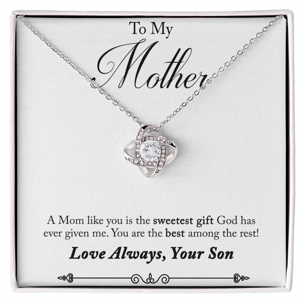 To Mother From Son – You are the sweetest gift God gave me - Mother’s Day