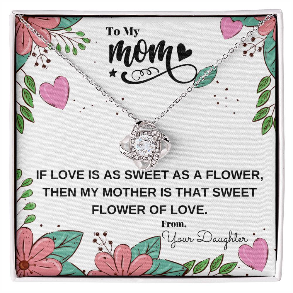 "If Love Is as Sweet as a Flower, Then My Mother Is That Sweet Flower of Love" | Necklace