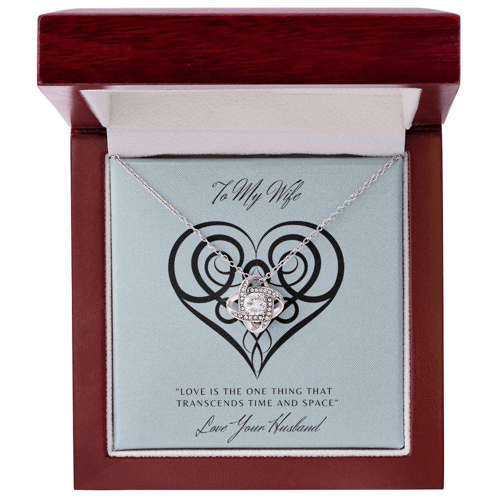"Gift for Wife -Love Knot Necklace With Love Knot"-Celtic-"Love Transcends Space and Time"