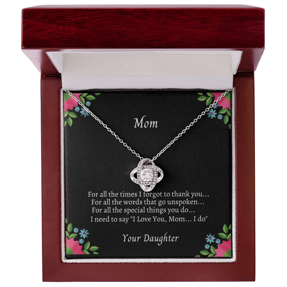 "To My Mom for All the Times Love Knot Necklace" -  For All The Special Thing You Do