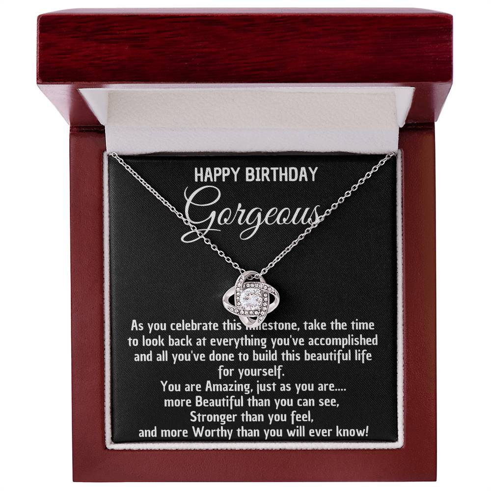 Necklace to Gorgeous – You are stronger, more beautiful, and more worthy than you know - Birthday