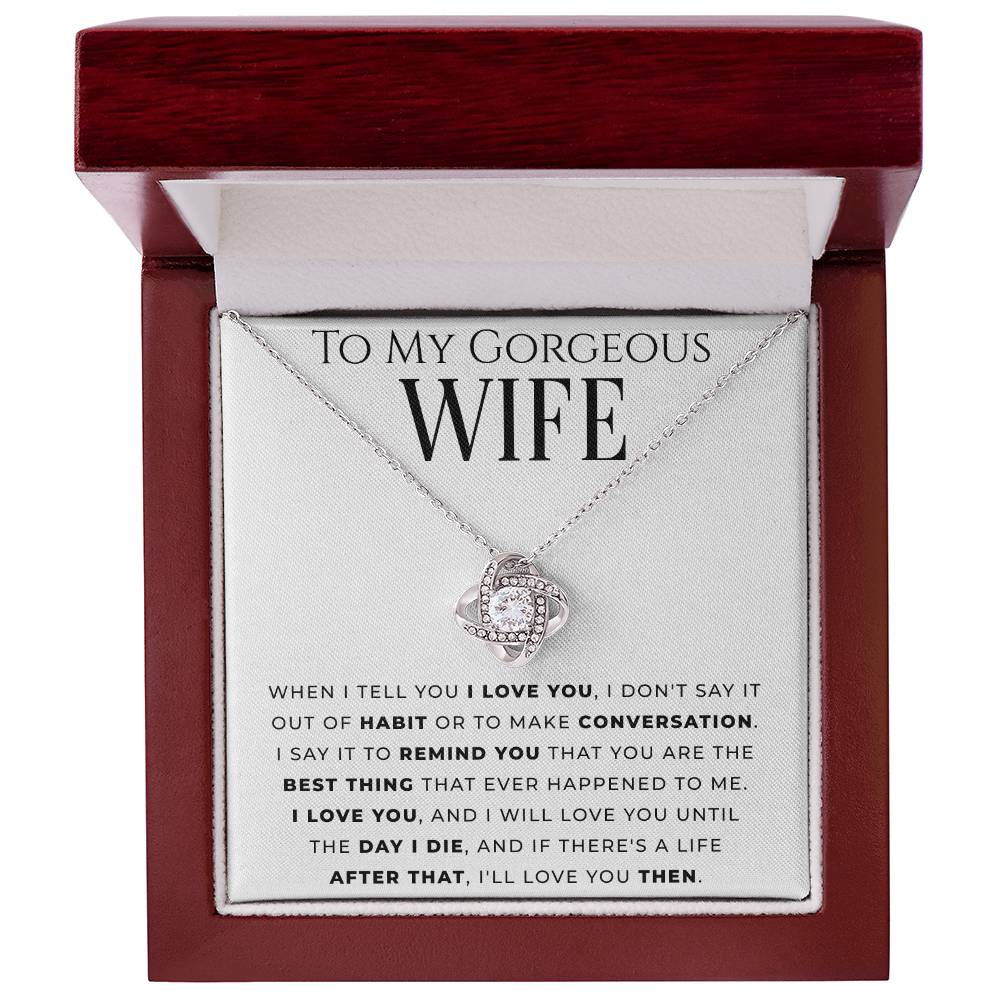 "To My Gorgeous Wife" - Love Knot Necklace