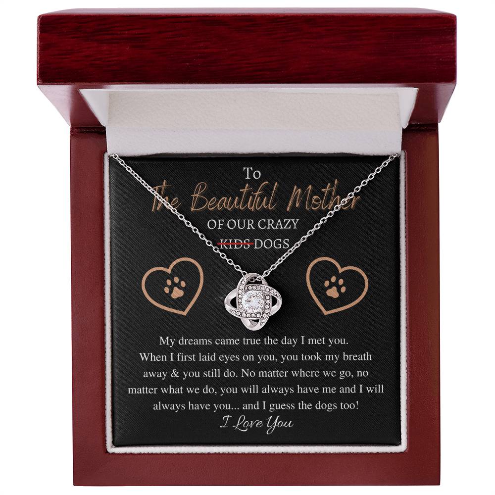 "The Beautiful Mother" Love Knot Necklace (Dog Mother Edition) - To The Best Mom – With All My Love