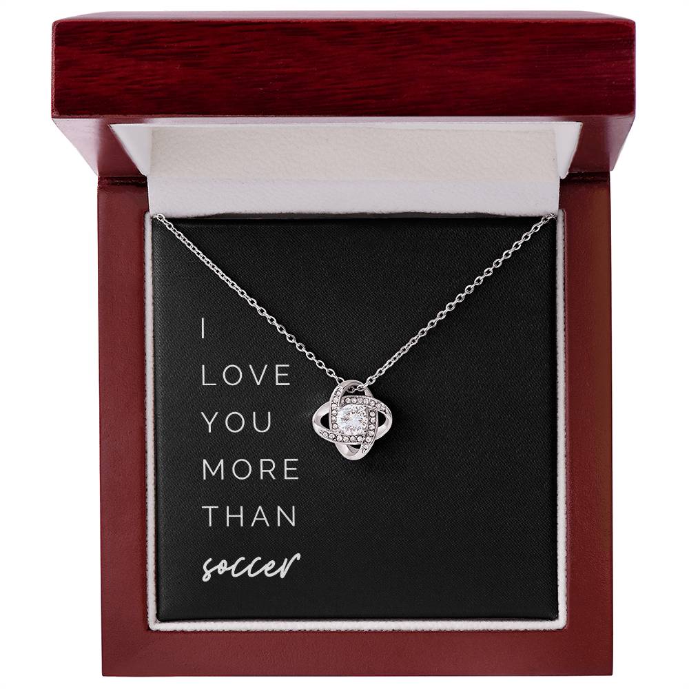 More Than Soccer Knot Necklace - You’re Greater Than My Favorite Game on Our Anniversary