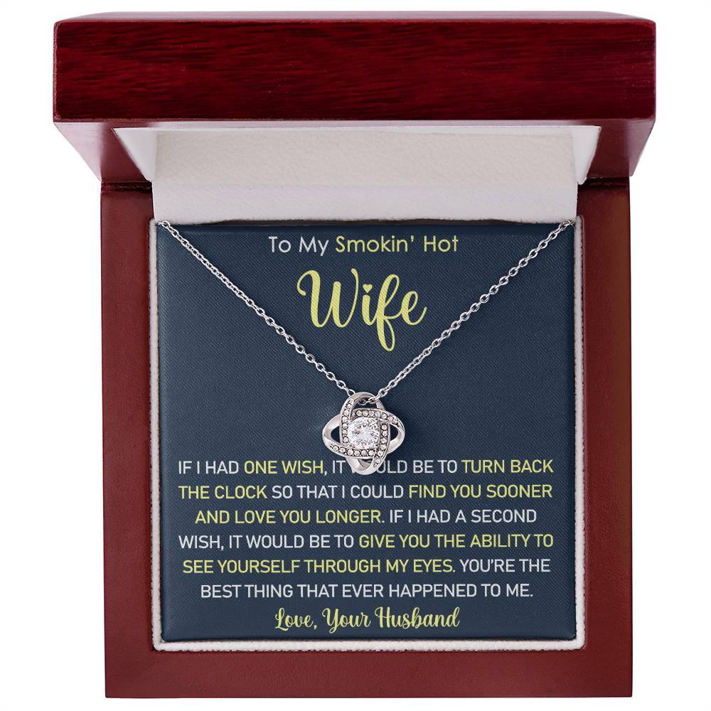 Gift For Smokin' Hot Wife - You're the best thing that ever happened to me
