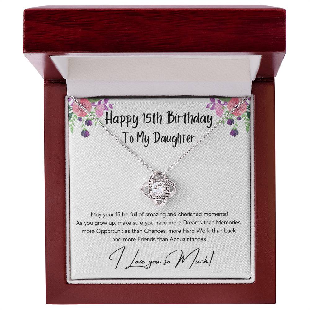 To My Daughter from Mom – Wishing you more dreams, opportunities, and happiness on your 15th Birthday