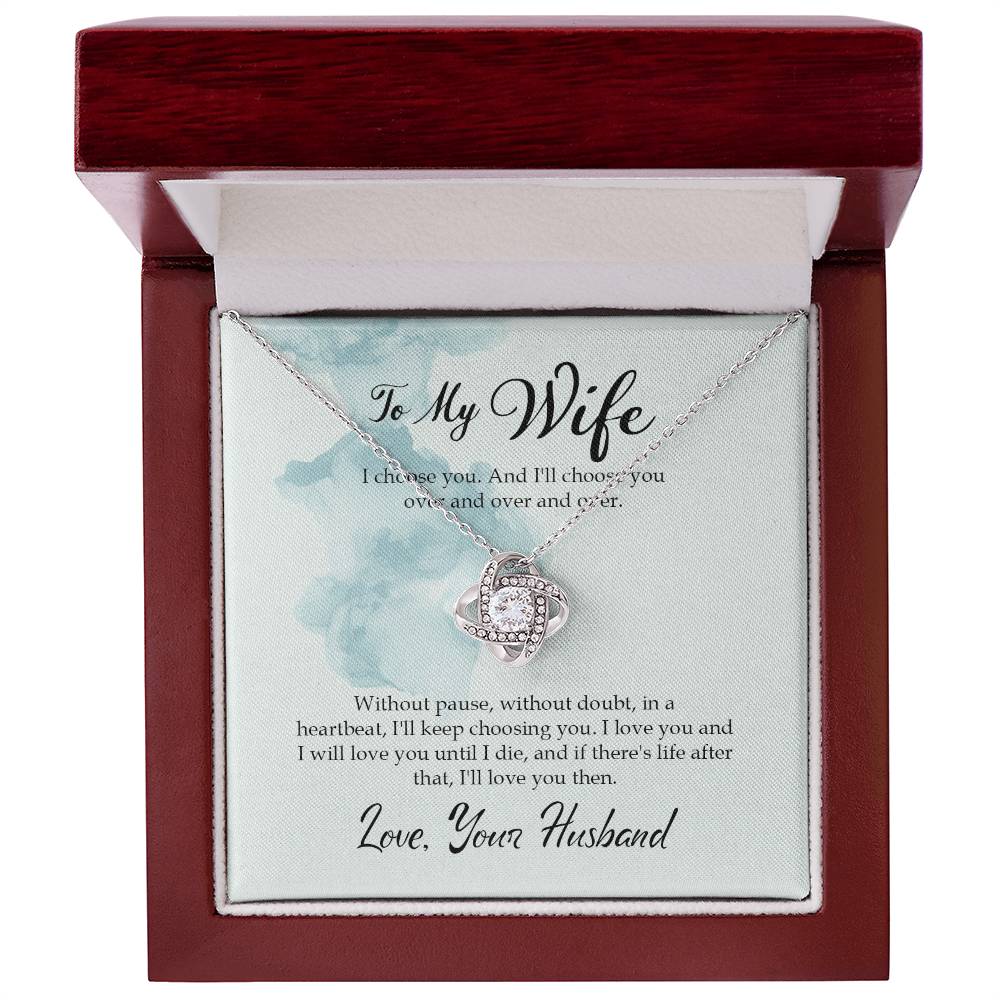 "I Chose You" Love Knot Necklace - To Beloved Your Husband To My Wife - Valentine’s Day, Engagement, Wedding Anniversary