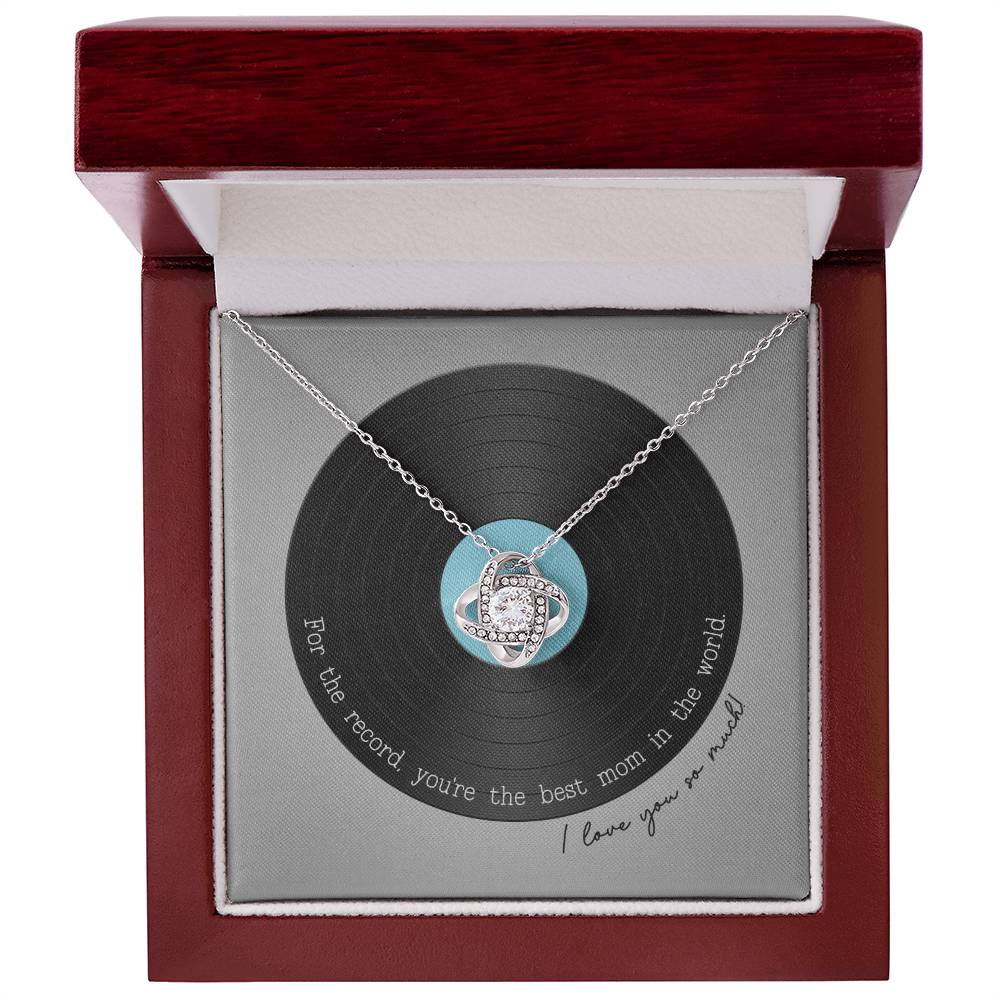 Record Mom Knot Necklace - You’re the best mom in the world on Mother’s Day