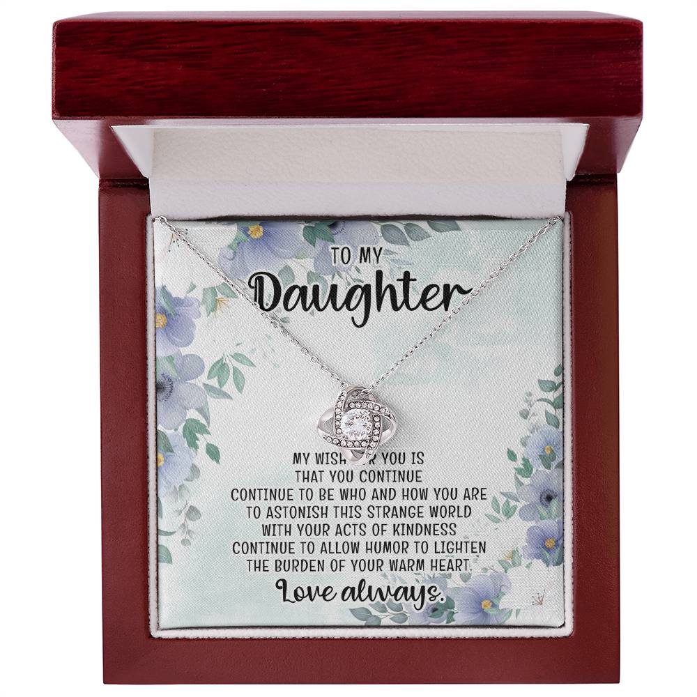 To my daughter - Continue to be who and how you are - Necklace gift