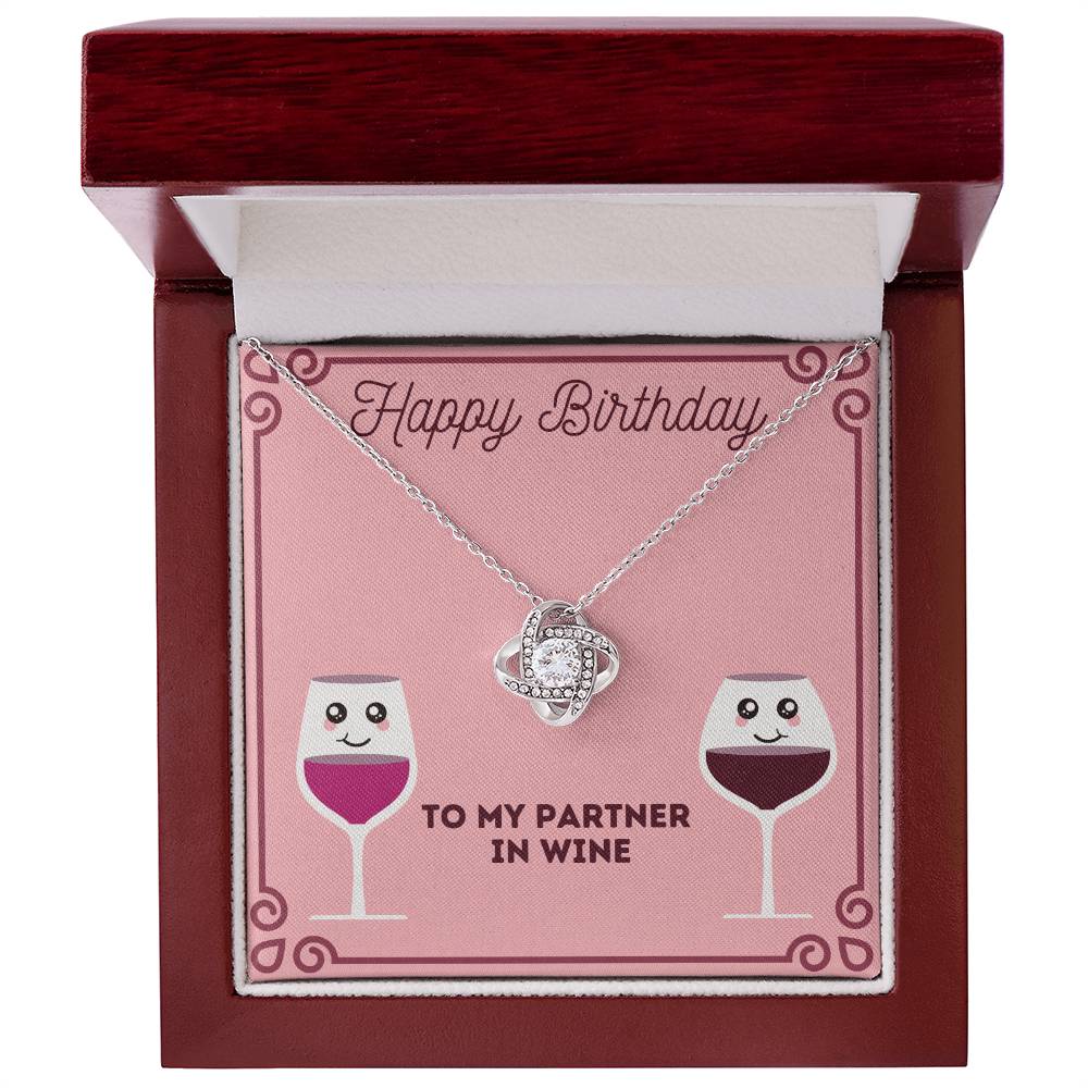 Happy Birthday Partner In Wine  - Love Knot Necklace