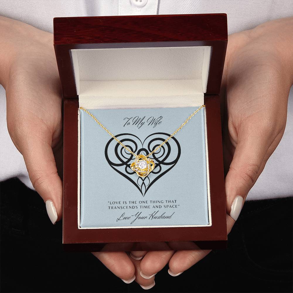 "Gift for Wife -Love Knot Necklace With Love Knot"-Celtic-"Love Transcends Space and Time"