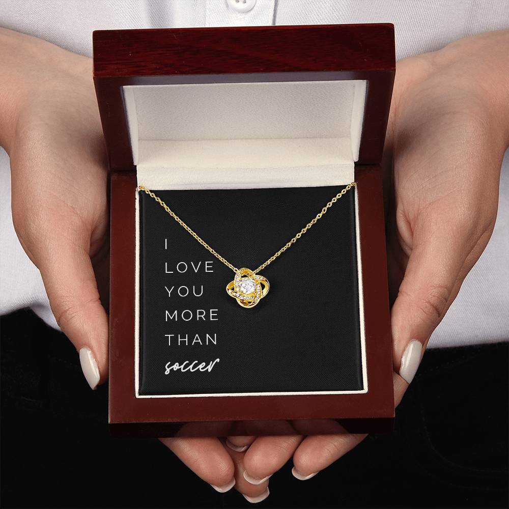 More Than Soccer Knot Necklace - You’re Greater Than My Favorite Game on Our Anniversary
