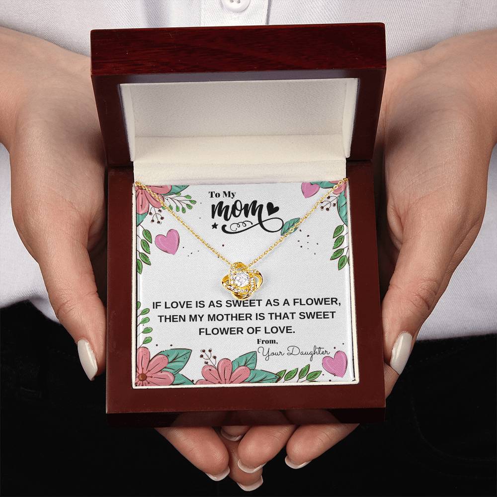 "If Love Is as Sweet as a Flower, Then My Mother Is That Sweet Flower of Love" | Necklace