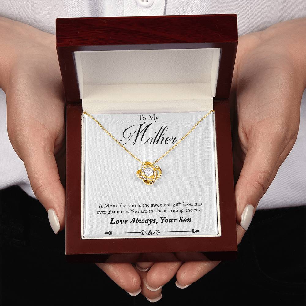 To Mother From Son – You are the sweetest gift God gave me - Mother’s Day