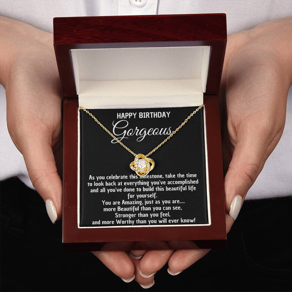 Necklace to Gorgeous – You are stronger, more beautiful, and more worthy than you know - Birthday