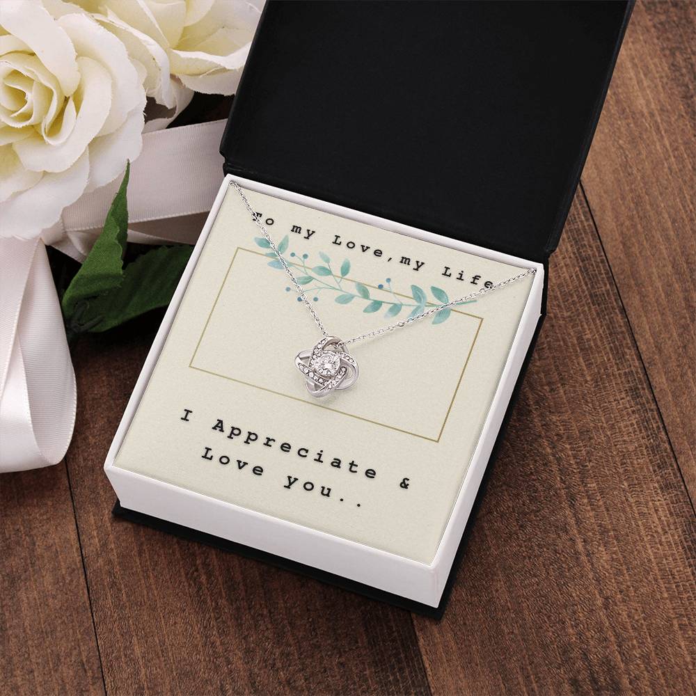 To my love, my Life - I Appreciate & Love You on Our Special Day