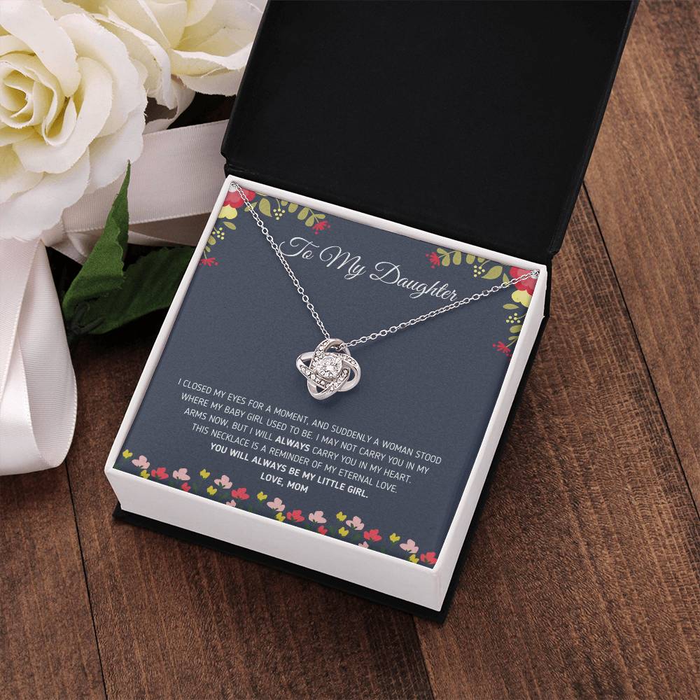 "To My Daughter - I Closed My Eyes for a Moment" Eternal Love Knot Necklace