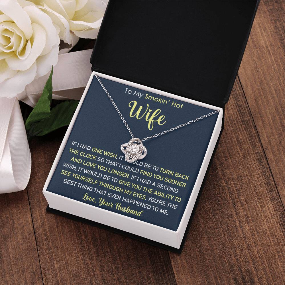 Gift For Smokin' Hot Wife - You're the best thing that ever happened to me