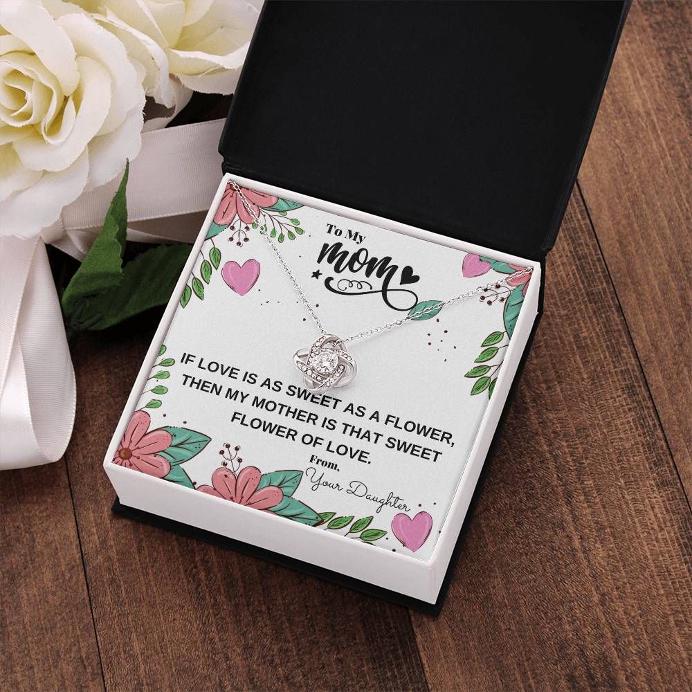 "If Love Is as Sweet as a Flower, Then My Mother Is That Sweet Flower of Love" | Necklace