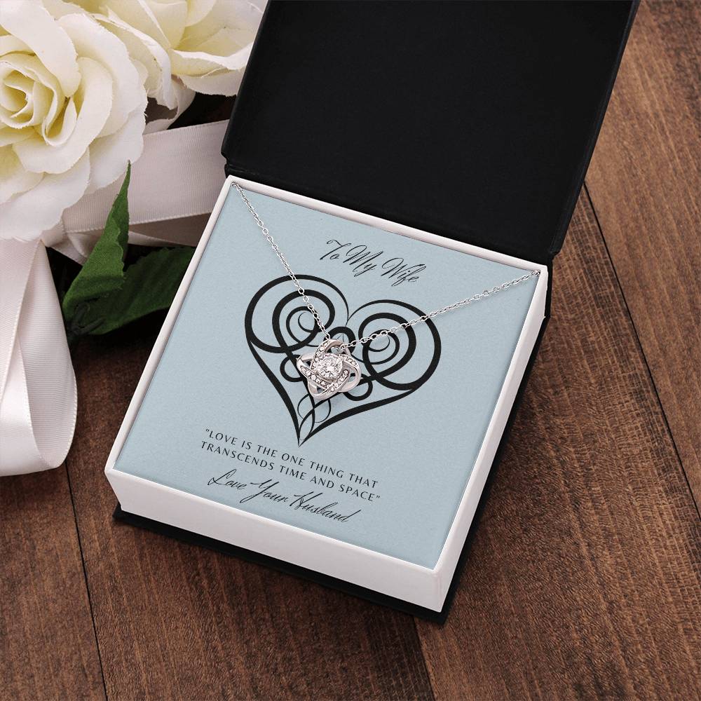 "Gift for Wife -Love Knot Necklace With Love Knot"-Celtic-"Love Transcends Space and Time"
