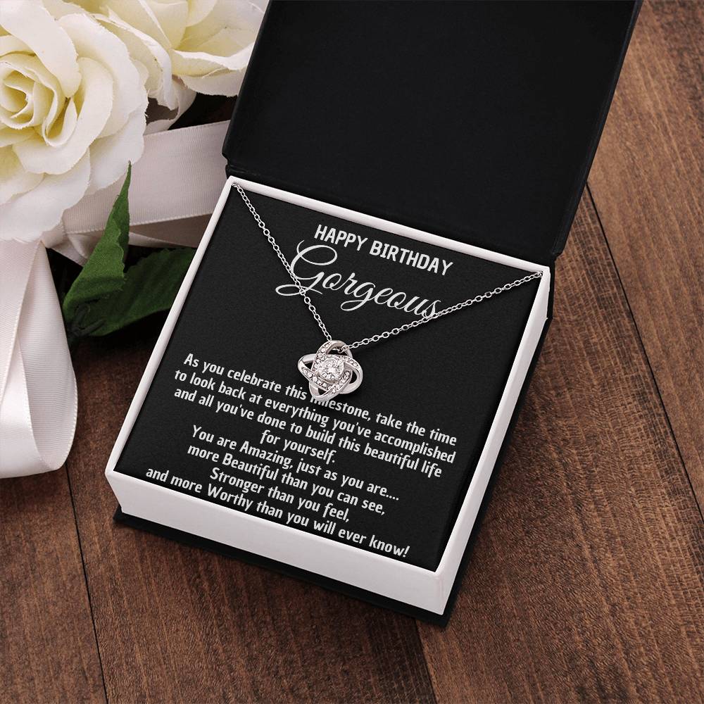 Necklace to Gorgeous – You are stronger, more beautiful, and more worthy than you know - Birthday