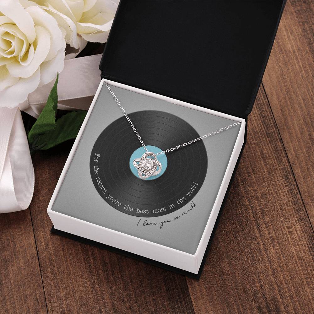 Record Mom Knot Necklace - You’re the best mom in the world on Mother’s Day