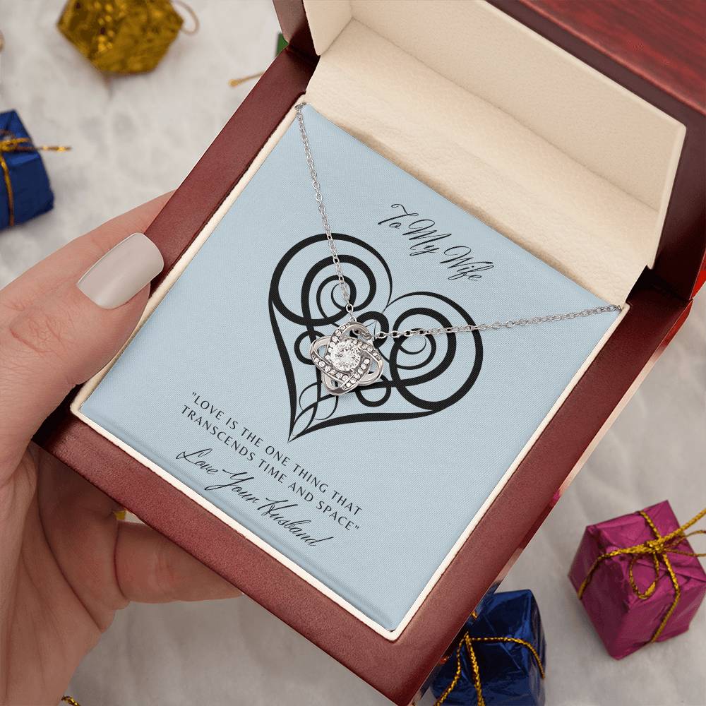 "Gift for Wife -Love Knot Necklace With Love Knot"-Celtic-"Love Transcends Space and Time"
