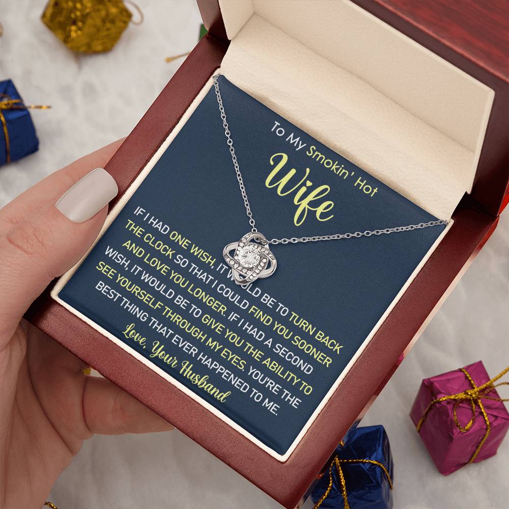 Gift For Smokin' Hot Wife - You're the best thing that ever happened to me