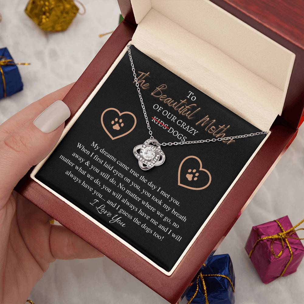 "The Beautiful Mother" Love Knot Necklace (Dog Mother Edition) - To The Best Mom – With All My Love