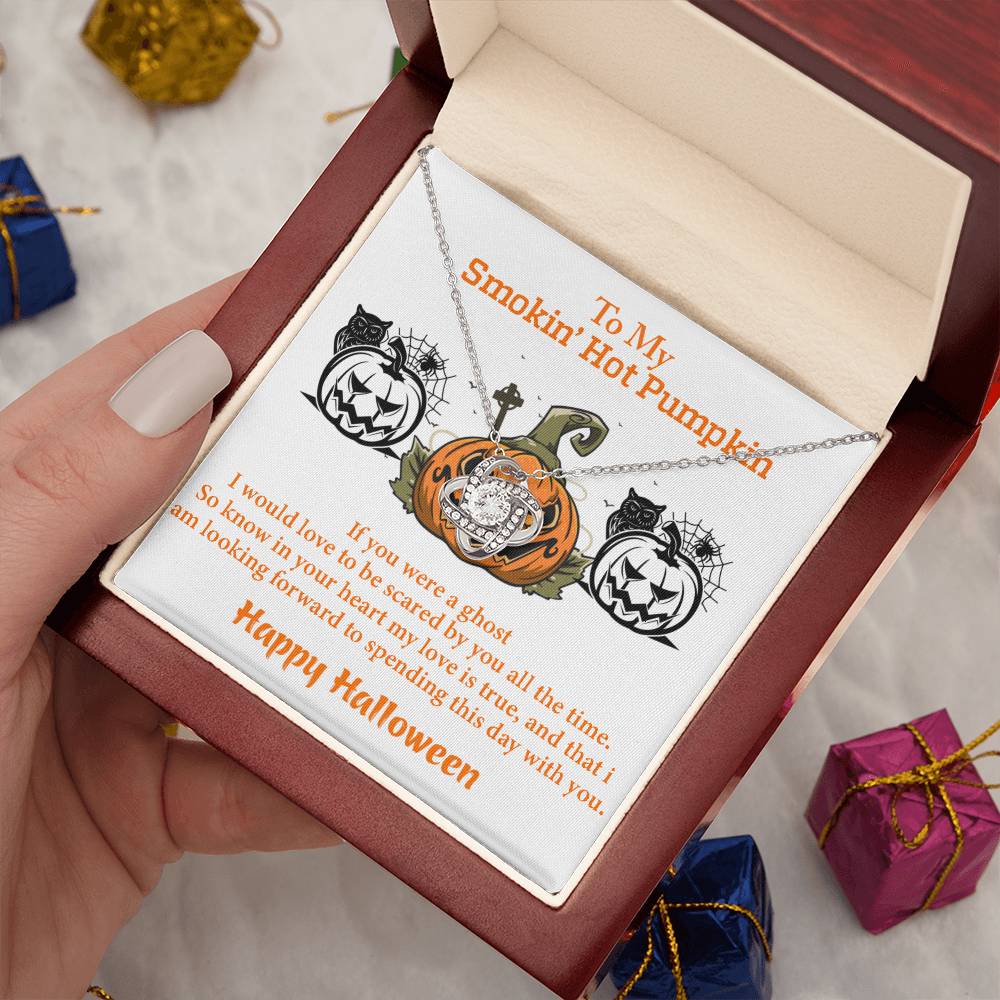 To My Smokin’ Hot Pumpkin, from Partner – My love is true, and I’d love to be scared by you forever. on Halloween