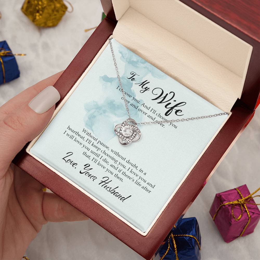 "I Chose You" Love Knot Necklace - To Beloved Your Husband To My Wife - Valentine’s Day, Engagement, Wedding Anniversary