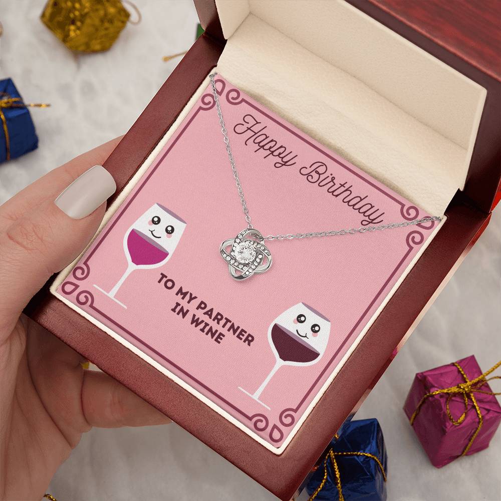 Happy Birthday Partner In Wine  - Love Knot Necklace