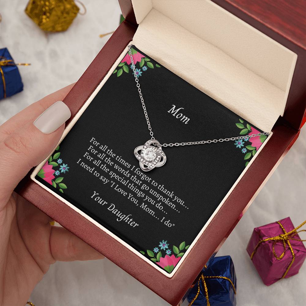 "To My Mom for All the Times Love Knot Necklace" -  For All The Special Thing You Do