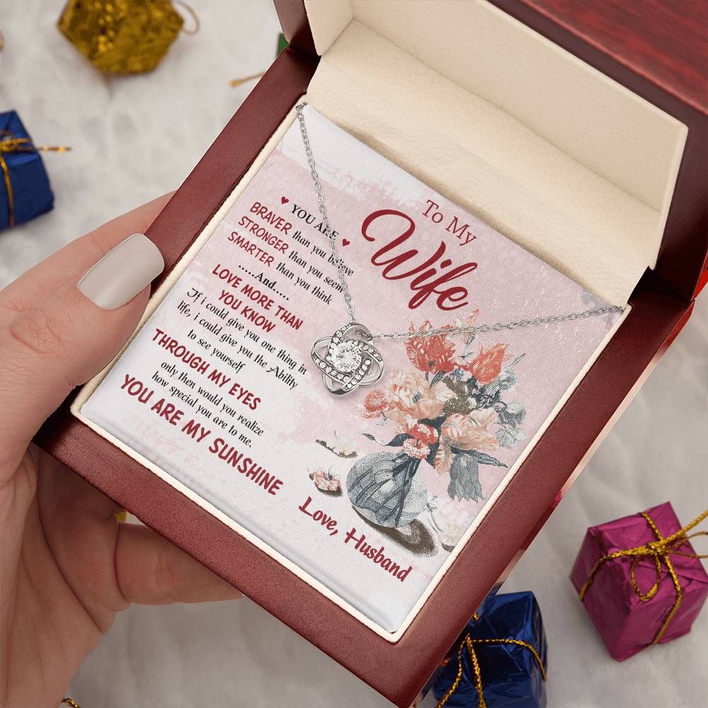 Knot Necklace for Your Wife Sh35 – Braver, Smarter & Loved More Than You Know – Birthday Gift