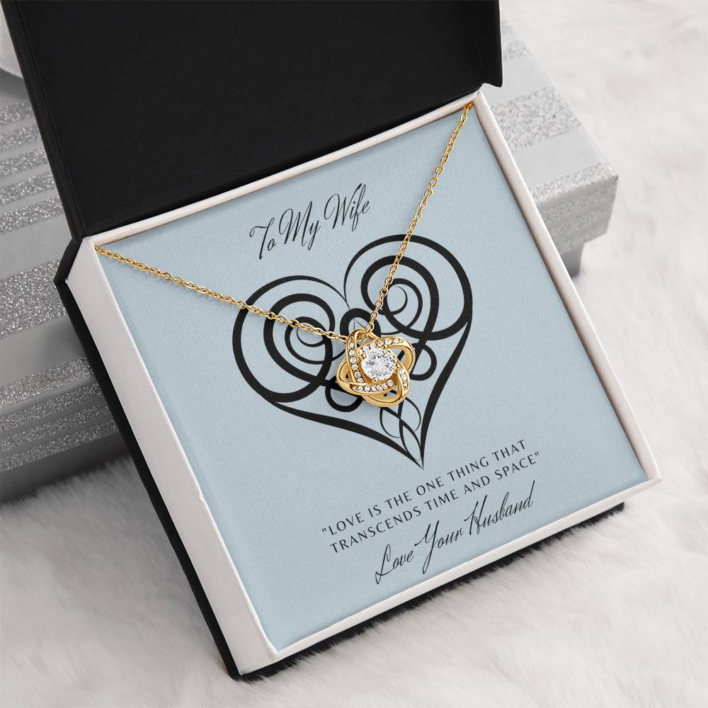 "Gift for Wife -Love Knot Necklace With Love Knot"-Celtic-"Love Transcends Space and Time"
