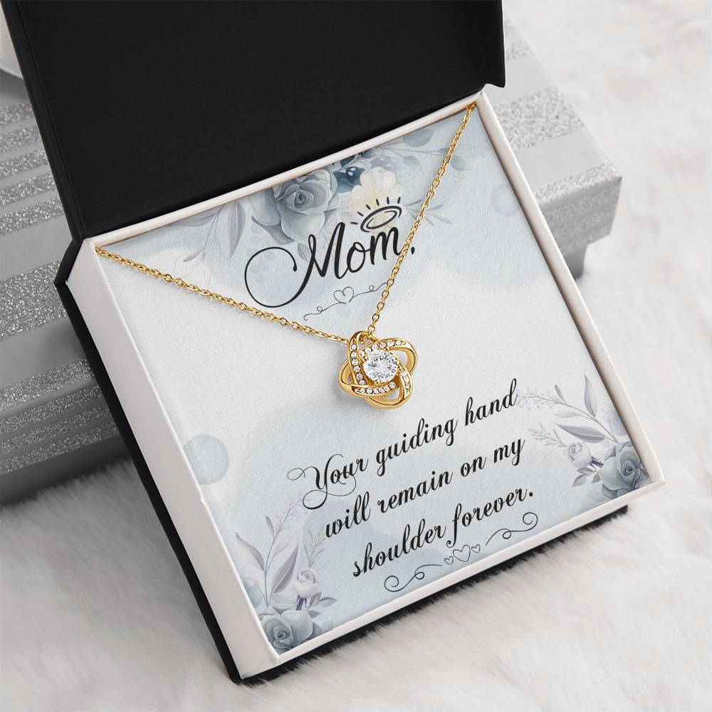 Gift For You Mom - Your guiding hand will remain on my shoulder forever, on Mother’s Day
