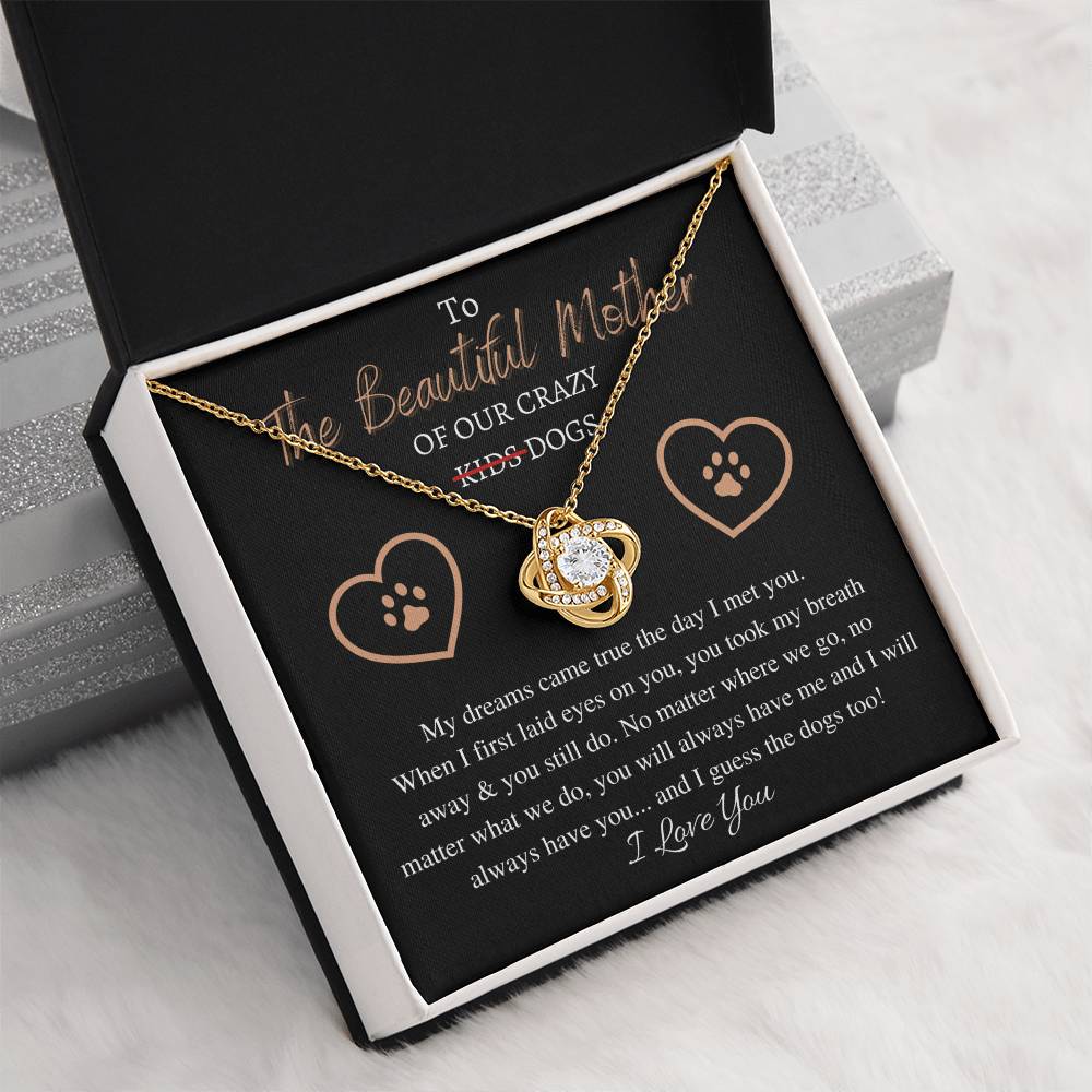 "The Beautiful Mother" Love Knot Necklace (Dog Mother Edition) - To The Best Mom – With All My Love